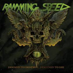 Ramming Speed : Doomed to Destroy, Destined to Die